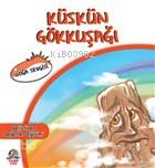 Geliştiren Değerler Eğitimidoğa Sevgisiküskün Gökkuşağı - Mahmut Yılmaz