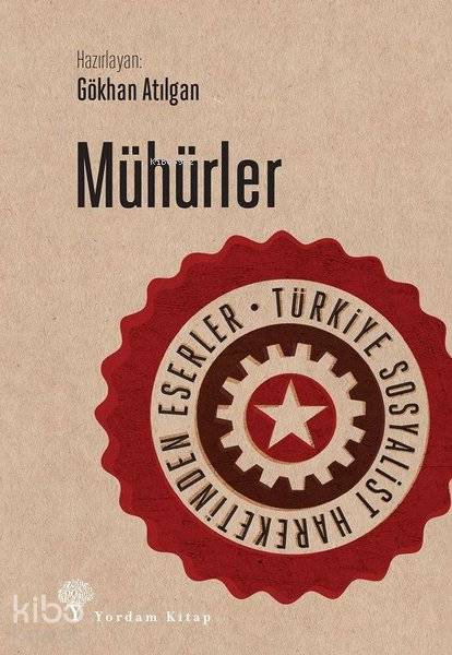 Mühürler; Türkiye Sosyalist Hareketinden Eserler