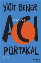 Acı Portakal - Yiğit Bener