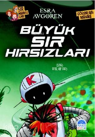 Büyük Sır Hırsızları - Esra Avgören