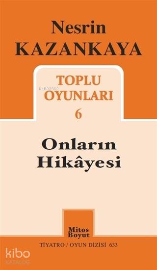 Toplu Oyunları 6 / Onların Hikayesi - Nesrin Kazankaya
