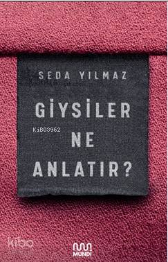 Giysiler Ne Anlatır?