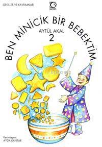 Ben Minicik Bir Bebektim 2