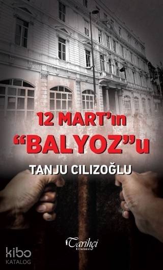 12 Mart'ın Balyoz'u