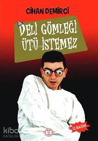 Deli Gömleği Ütü İstemez - Cihan Demirci