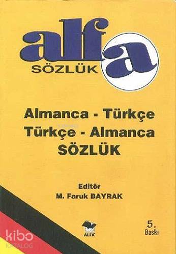 Almanca - Türkçe / Türkçe - Almanca Sözlük (Ciltli); Alfa Sözlük