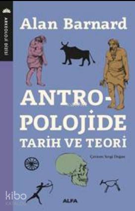 Antropoloji; Tarih ve Teori