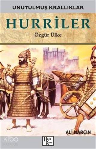 Hurriler - Unutulmuş Krallıklar