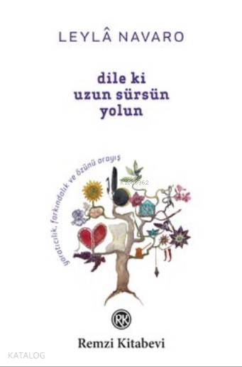 Dile Ki Uzun Sürsün Yolun