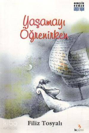 Gençlik Tutkuları: Yaşamayı Öğrenirken