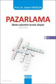 Pazarlama; İlkeleri-Yönetim-Örnek Olaylar