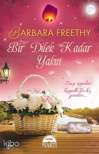 Bir Dilek Kadar Yakın - Barbara Freethy