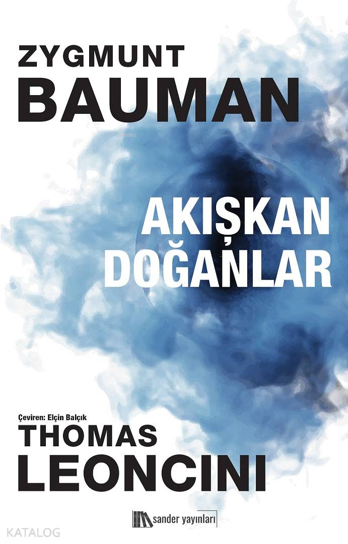 Akışkan Doğanlar - Zygmunt Bauman - Thomas Leoncini