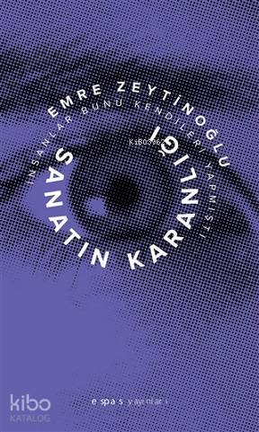 Sanatın Karanlığı- İnsanlar Bunu Kendileri Yapmıştı