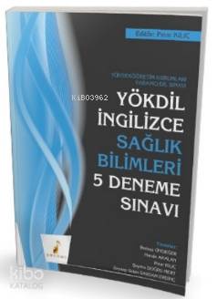 Pelikan Tıp Teknik Yayıncılık YÖKDİL Ingilizce Sağlık Bilimleri 5 Deneme Sınavı