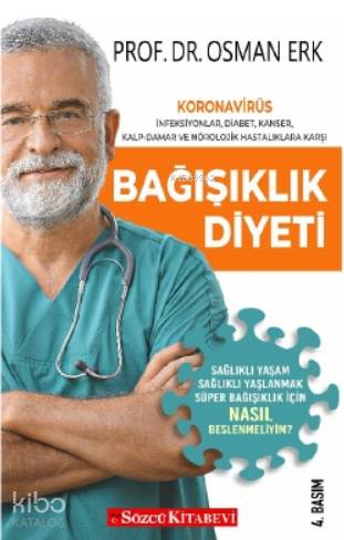 Bağışıklık Diyeti; Koronavirüs, İnfeksiyonlar, Diabet, Kanser, Kap-Damar ve Nörolojik Hastalıklara Karşı