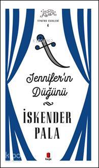 Jennıfer'ın Düğünü; Tiyatro Eserleri 4