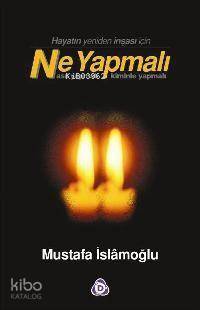 Ne Yapmalı; Nasıl Yapmalı, Kiminle Yapmalı