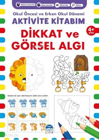 Aktivite Kitabım – Dikkat ve Görsel Algı ( 4+ Yaş )