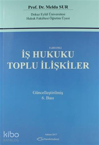 İŞ HUKUKU TOPLU İLİŞKİLER