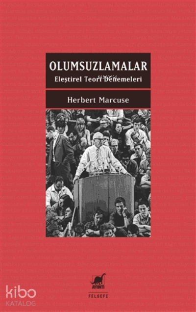 Olumsuzlamalar - Eleştirel Teori Denemeleri - Herbert Marcuse