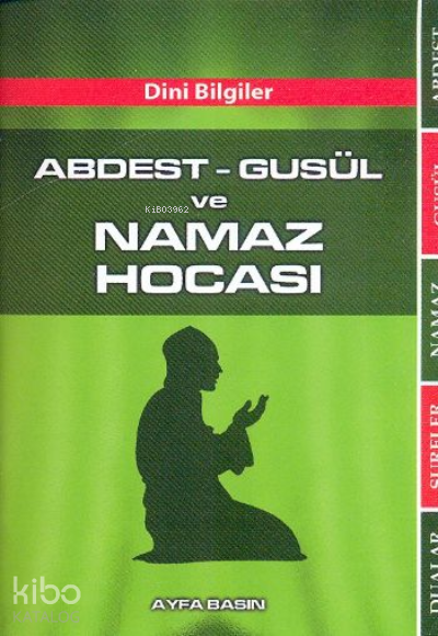 Abdest-Gusül Ve Namaz Hocası (Cep Boy-Kod:070) (Dini Bilgiler)