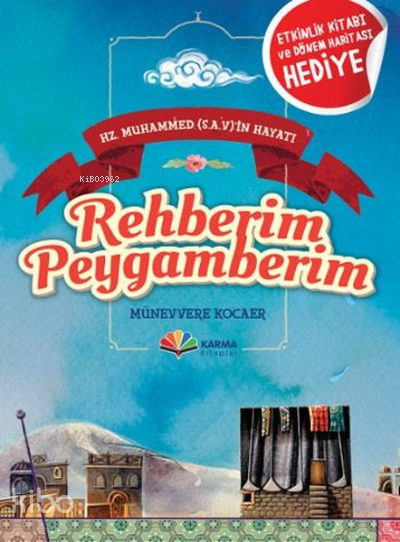 Karma Kitaplar Hz. Muhammed (S.a.v)'in Hayatı - Rehberim Peygamberim