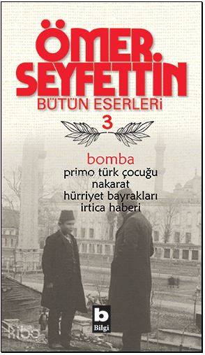 Bomba; Bütün Eserleri 3