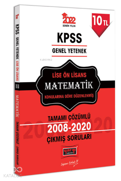 Yargı Yayınevi KPSS 2022 Genel Yetenek Lise Ön Lisans Matematik Tamamı Çözümlü Çıkmış Sorular