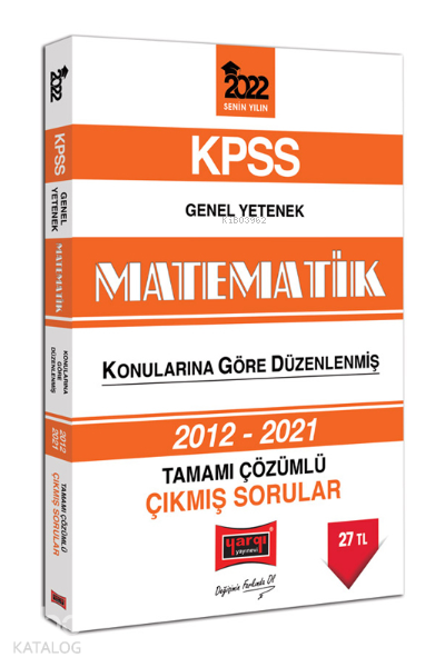 Yargı Yayınevi KPSS 2022 Genel Yetenek Matematik Tamamı Çözümlü Çıkmış Sorular