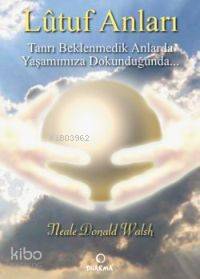Tanrı Ve Lütuf-Neale Donald Walsch