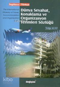 Dünya Seyahat Konaklama ve Organizasyon Terimleri Sözlüğü