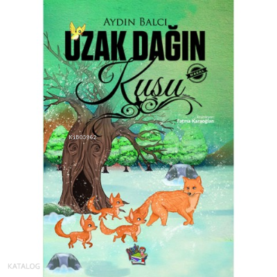 Parmak Çocuk Yayınları Uzak Dağın Kuşu - Aydın Balcı