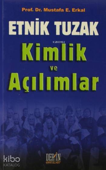 Etnik Tuzak Kimlik ve Açılımlar