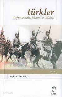 Türkler; Doğu ve Batı, İslam ve Laiklik
