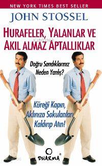 Hurafeler, Yalanlar Ve Akıl Almaz Aptallıklar-John Stossel