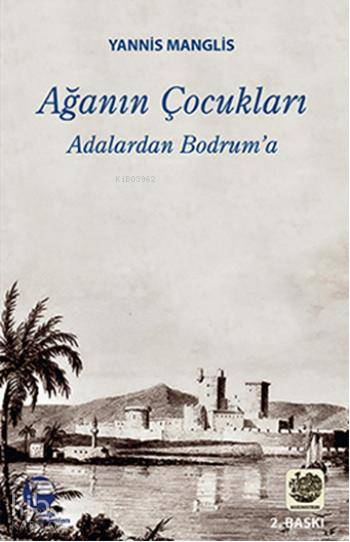 Ağanın Çocukları; Adalardan Bodrum'a