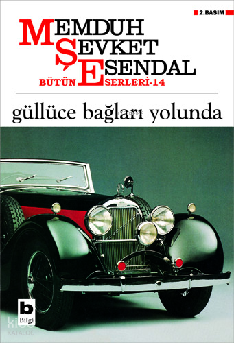 Güllüce Bağları Yolunda - Memduh Şevket Esendal