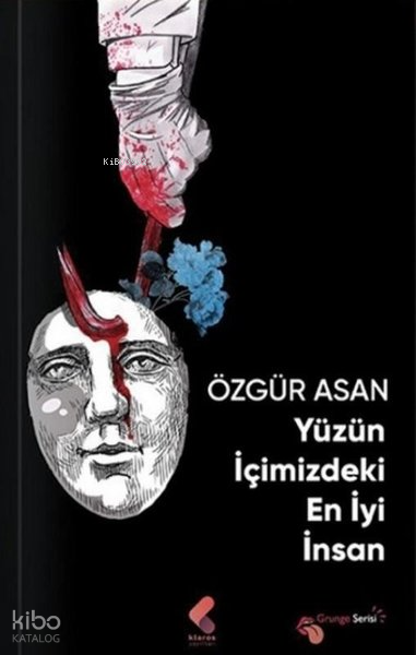Yüzün Içimizdeki En Iyi Insan - Özgür Asan