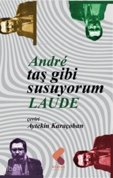 Taş Gibi Susuyorum - Andre Laude