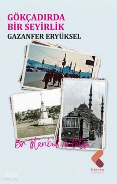 Gökçadırda Bir Seyirlik - Gazanfer Eryüksel