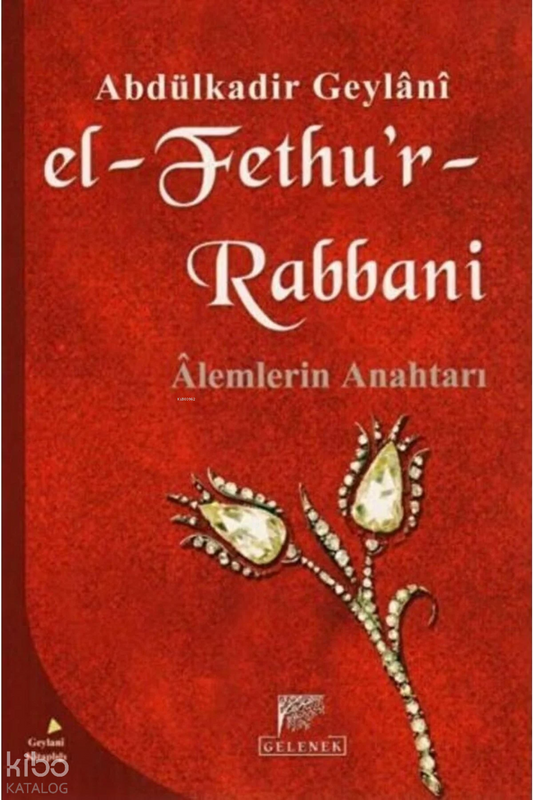 El-Fethu'r-Rabbani; Alemlerin Anahtarı