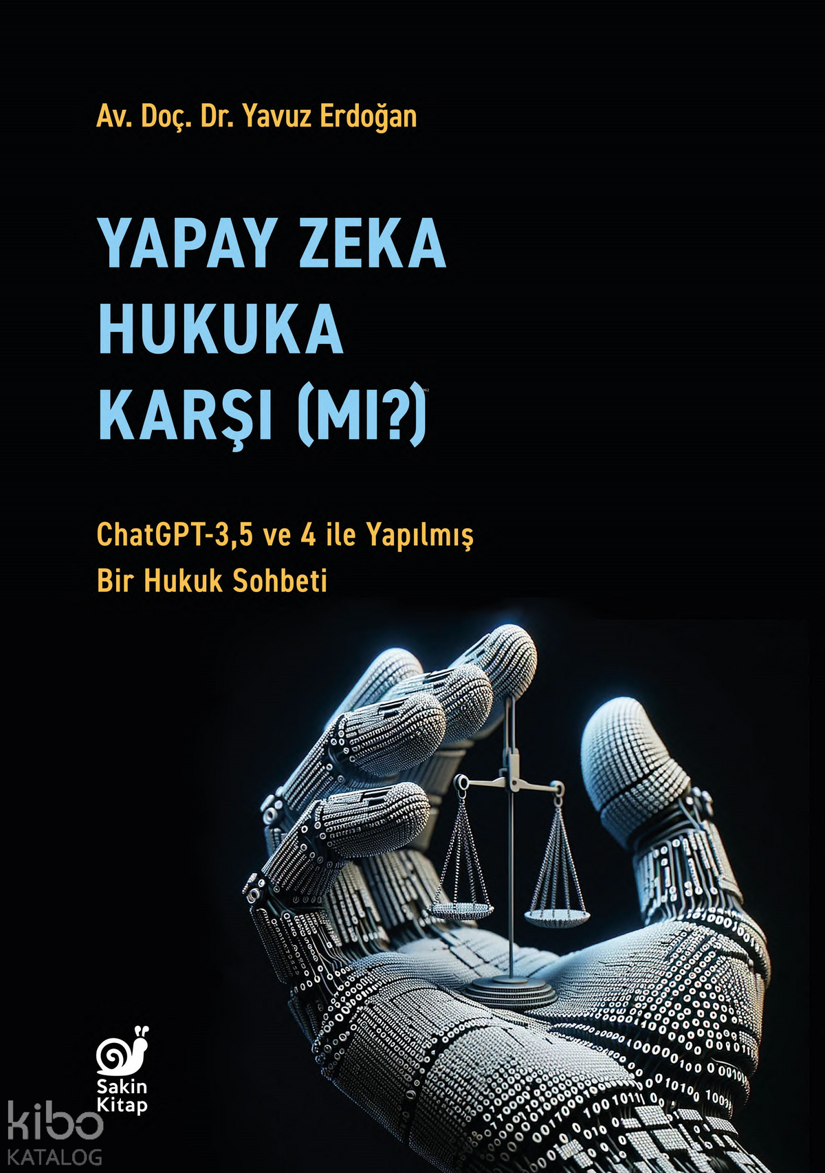 Yapay Zeka Hukuka Karşı (Mı)? ;ChatGPT-3,5 ve 4 ile Yapılmış Bir Hukuk Sohbeti