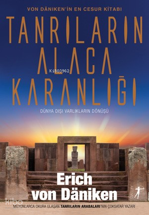 Tanrıların Alcakaranlığı;Dünya Dışı Varlıkların Dönüşü