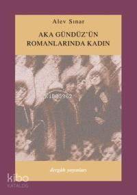 Aka Gündüz'ün Romanlarında Kadın