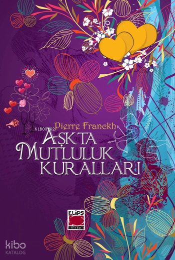 Aşkta Mutluluk Kuralları (Ciltli) - Pierre Franckh