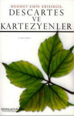 Descartes ve Kartezyenler; Çizgifelsefe III / MMVI / Osmanlı Felsefe Çalışmaları