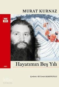 HAYATIMIN BEŞ YILI