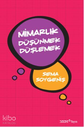 Mimarlık Düşünmek Düşlemek