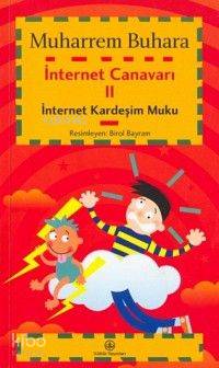 İnternet Canavarı 2; İnternet Kardeşim Muku